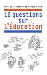 10 questions sur l'Education
