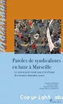Paroles de syndicalistes en lutte à Marseille