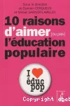 10 raisons d'aimer [ou pas] l'éducation populaire
