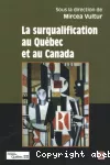 La surqualification au Québec et au Canada