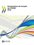 Perspectives de l'emploi de l'OCDE 2015