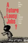 A future of lousy jobs ?