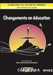 Changements en éducation
