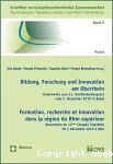 Formation, recherche et innovation dans la région du Rhin supérieur. Documents du 12ème congrès tripartite du 2 décembre 2010 à Bâle