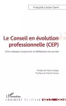 Le Conseil en évolution professionnelle (CEP)