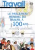 Travail, n° 71 - avril 2011 - Le Parlement mondial du travail a 100 ans