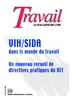 Travail, n° 40 - août 2001 - VIH/SIDA dans le monde du travail ; Un nouveau recueil de directives pratiques du BIT