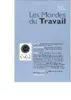 Les Mondes du Travail, n° 2 - octobre 2006 - Travail et temps sociaux en éclats