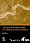 Le bassin industriel d’Alès, une histoire de reconversions
