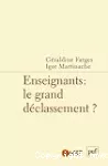 Enseignants : le grand déclassement ?