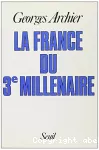 La France du 3ème millénaire.