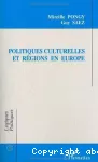 Politiques culturelles et régions en Europe : Bade-Wurtemberg, Catalogne, Lombardie, Rhône-Alpes.