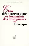 Choc démocratique et formation des enseignants en Europe.