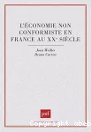 L'économie non conformiste en France au XXe siècle.