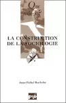 La construction de la sociologie.