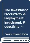 Etude de l'OCDE sur l'emploi : investissement, productivité et emploi.