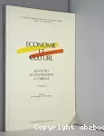 Economie et culture. Les outils de l'économiste à l'épreuve. Volume 1. 4° conférence internationale sur l'Economie de la Culture. Avignon, 12-14 mai 1986.