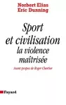 Sport et civilisation : la violence maîtrisée.