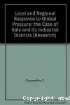 Local and regional response to global pressure : the case of Italy and its industrial districts.
