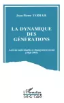 La dynamique des générations. Activité individuelle et changement social (1968/1993).