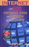 Internet : les 500 meilleurs sites en français de la planète.