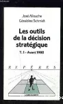 Les outils de la décision stratégique. 1 : Avant 1980.