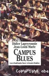 Campus blues. Les étudiants face à leurs études.