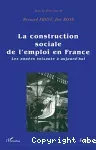 La construction sociale de l'emploi en France.
