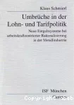 Umbrüche in der Lohn- und Tarifpolitik. Neue Entgeltsysteme bei arbeitskraftzentrierter Rationalisierung in der Metallindustrie.