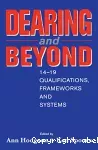 Dearing and beyond. 14-19 qualifications, frameworks and systems