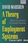 A theory of employment systems : micro-foundations of societal diversity.