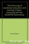 The financing of vocational education and training in Spain. Financing portrait.