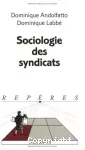 Sociologie des syndicats.