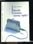 Nouvelle économie, nouveau mythe ?
