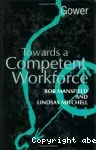 Towards a competent workforce.
