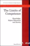 The limits of competence. Knowledge, higher education and society.