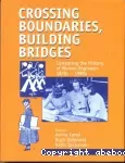 Crossing boundaries, building bridges. Comparing the history of women engineers 1870s-1990s.