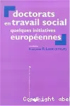 Doctorats en travail social : quelques initiatives européennes.