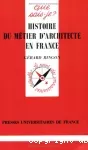 Histoire du métier d'architecte en France.