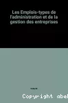 Répertoire français des emplois : Les emplois-types de la gestion et de l'administration des entreprises.