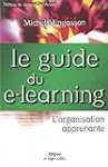 Le guide du e-learning. L'organisation apprenante.