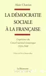 La démocratie sociale à la française. L'expérience du Conseil national économique, 1924-1940.