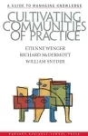 Cultivating Communities of Practice. A guide to managing knowledge