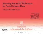 Selecting statistical techniques for social science data : a guide for SAS users.