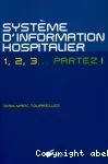 Système d'information hospitalier : 1, 2, 3... Partez !.