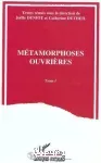Métamorphoses ouvrières. Actes du colloque du LERSCO, Nantes, octobre 1992. Tome 1.