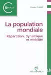 La population mondiale : répartition, dynamique et mobilité.