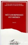 Métamorphoses ouvrières. Actes du colloque du LERSCO, Nantes, octobre 1992. Tome 2.