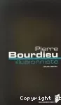 Pierre Bourdieu, illusionniste.