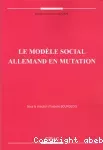 Le modèle social allemand en mutation.